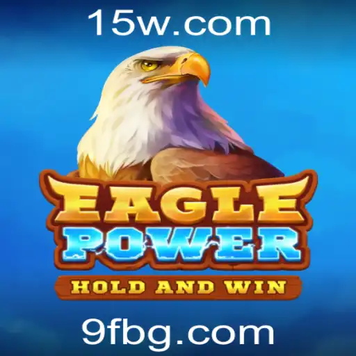 9fbet | Explorando EaglePower: O Jogo Revolucionário com 9fbet