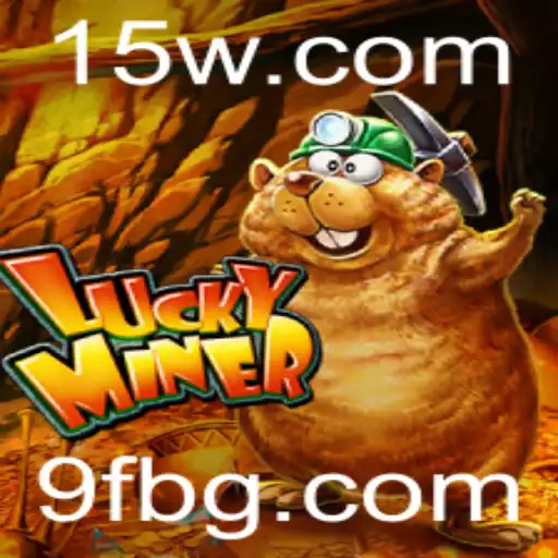 Descubra o Mundo Empolgante de LuckyMiner e a Chave para o Sucesso no 9fbet